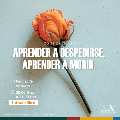 Aprender a despedirse, aprender a morir. 