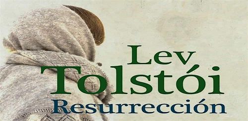 Encuentro literario: RESURRECCIÓN, de León Tolstoi