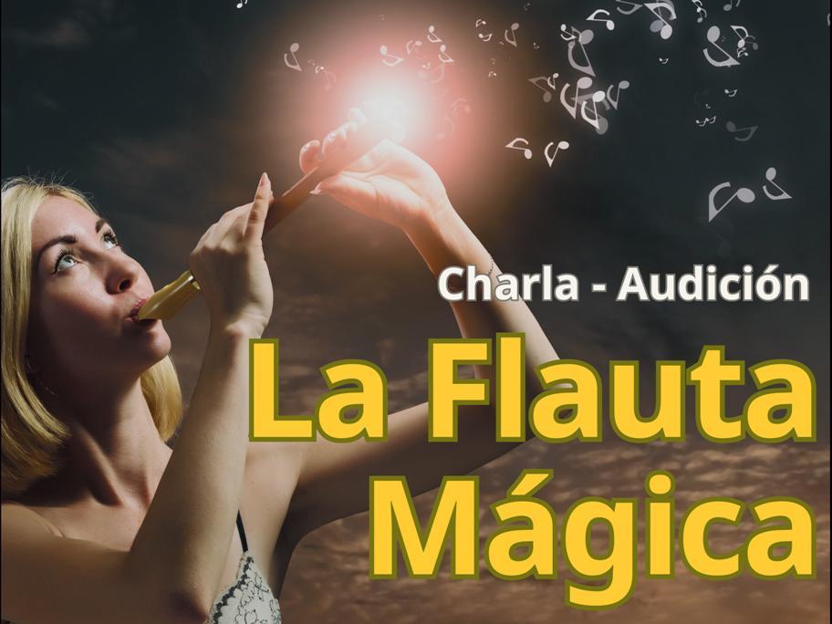 Charla/audición de la obra “La flauta mágica” de Mozart