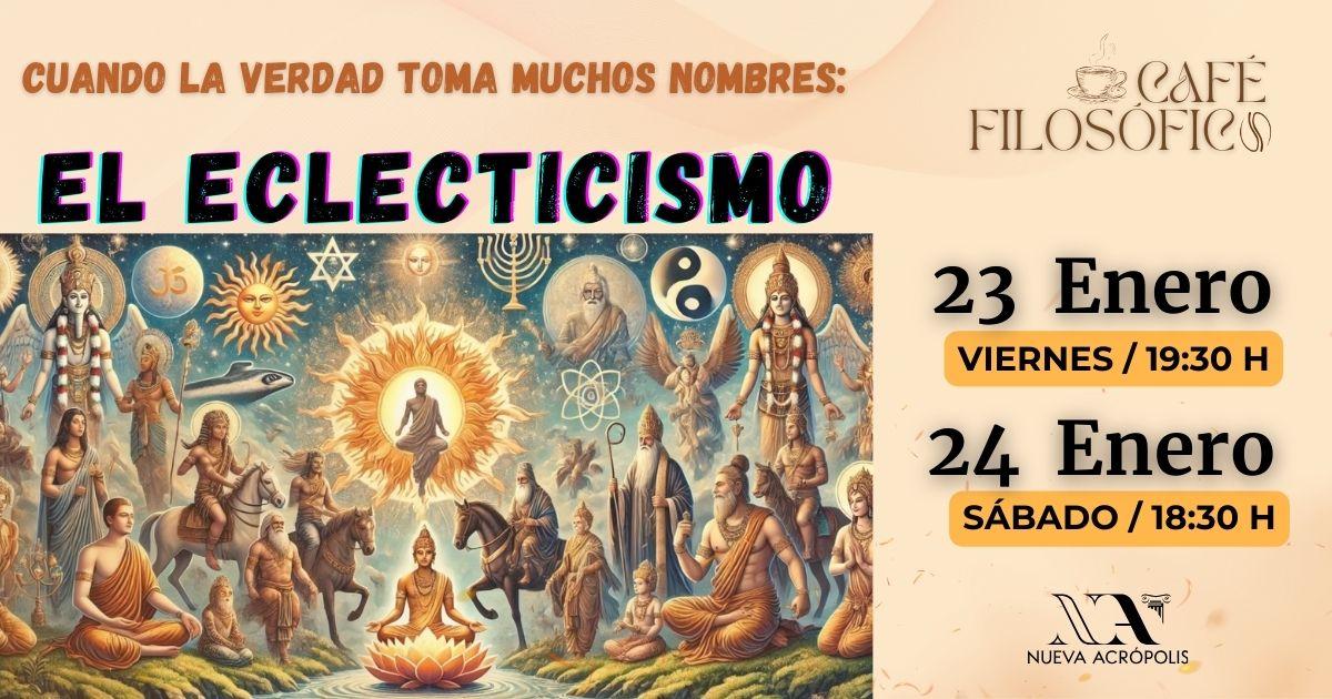 CAFÉ FILOSÓFICO- «Cuando la verdad toma muchos nombres: el Eclecticismo»
